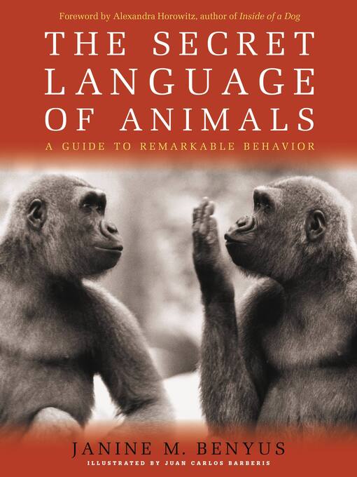 Title details for The Secret Language of Animals by Janine M. Benyus - Available